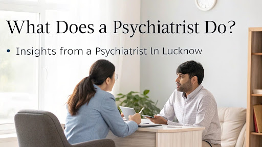  Psychiatrist in Lucknow helping patient with insomnia treatment